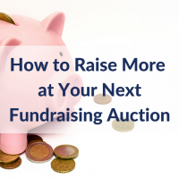 How to Raise More at Your Next Fundraising Auction