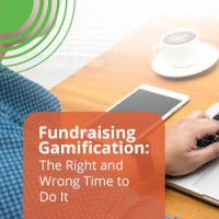 Fundraising Gamification: The Right and Wrong Time to Do It