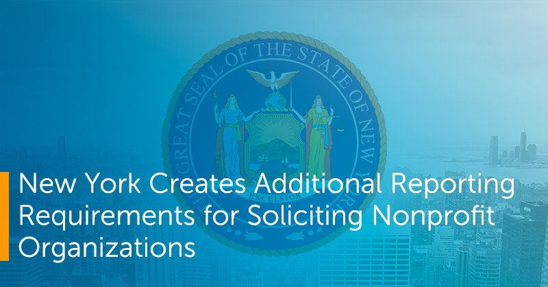 New York Creates Additional Reporting Requirements for Soliciting Nonprofit Organizations