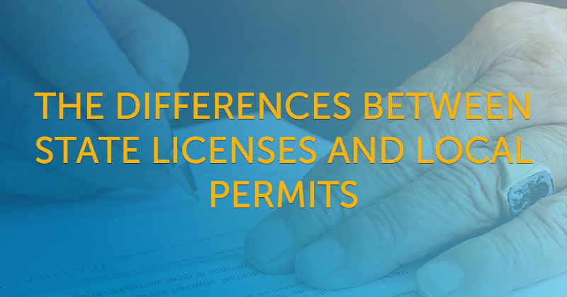 The Differences Between State Licenses And Local Permits Blog 